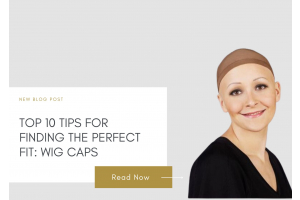 Top 10 Tips for Finding the Perfect Fit: Wig Cap