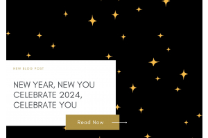 New Year, New You: Celebrate 2024, Celebrate YOU