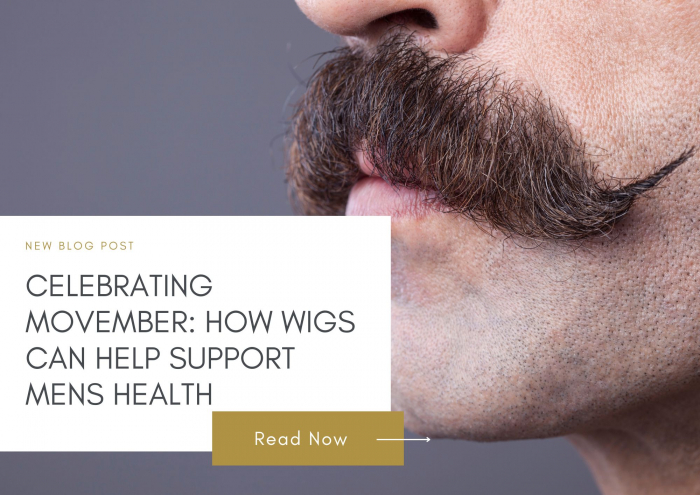 Celebrating Movember: How Wigs Can Help Support Men's Health