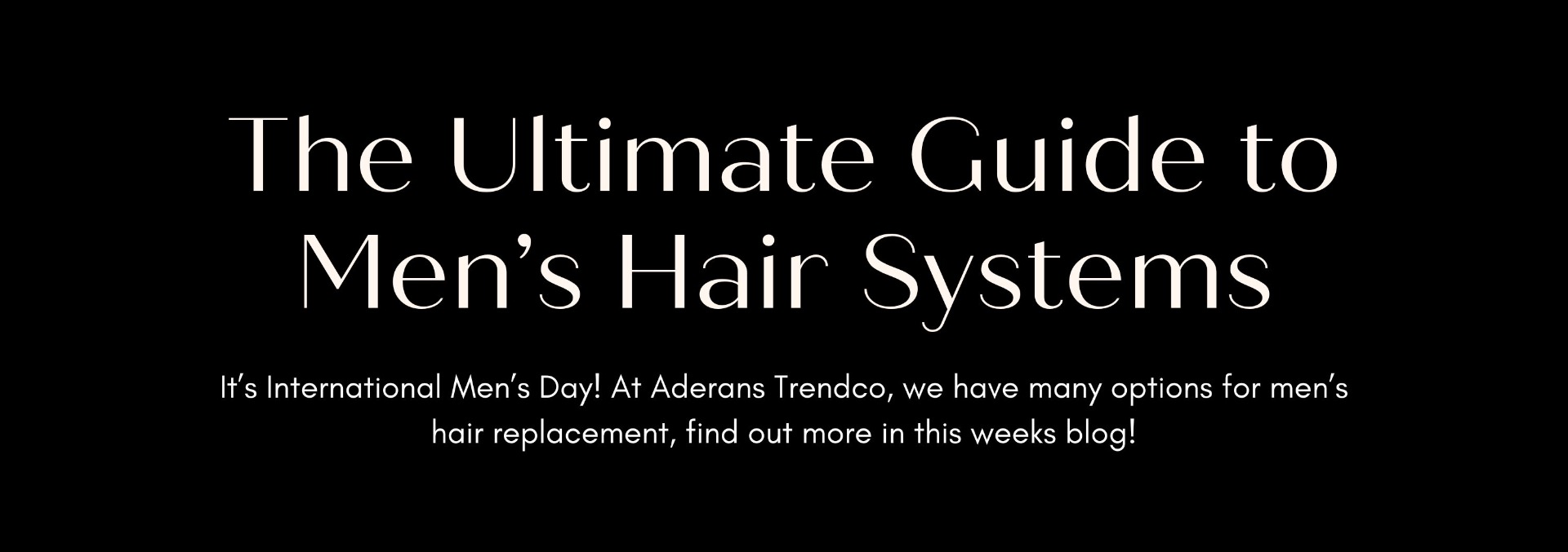 Top 5 wigs for Christmas Party Season Styling The_Ultimate_Guide_to_Men_s_Hair_Systems_-_Aderans_2_